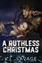 [Ruthless Kings MC: Las Vegas 8.5] • A RUTHLESS CHRISTMAS (RUTHLESS KINGS MC™ (A RUTHLESS UNDERWORLD NOVEL) Book 9)